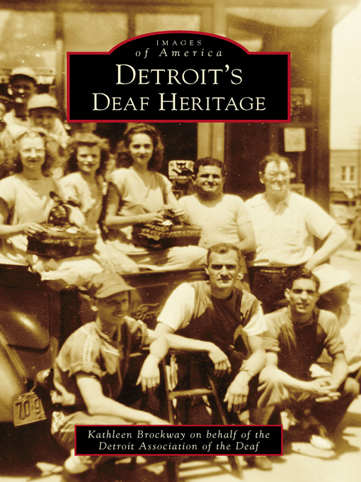 Title details for Detroit's Deaf Heritage by Kathleen Brockway - Available